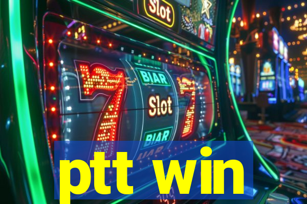 ptt win